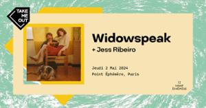 Take Me Out · Widowspeak + Jess Ribeiro en concert au Point Éphémère