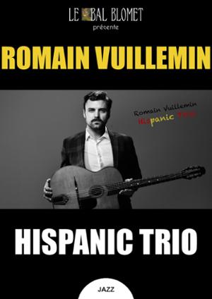 ROMAIN VUILLEMIN HISPANIC TRIO – JAZZ & BOLÉROS, UN VOYAGE AU CŒUR DES NUITS LATINES