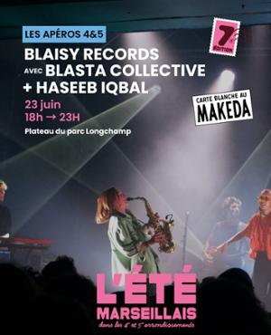 Les Apéros 4&5 - Blasta collectif, Blaisy Records & more...