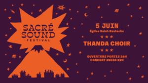 Thanda Choir - Sacré Sound Festival