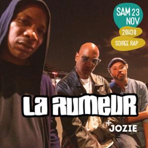 LA RUMEUR + Première partie : JOZIE