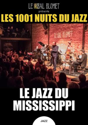 LES 1001 NUITS DU JAZZ – LE JAZZ DU MISSISSIPPI