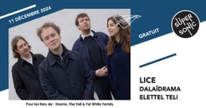 Lice • Dalaïdrama • Elettel Teli / Supersonic (Free entry)