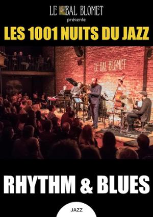 LES 1001 NUITS DU JAZZ – RHYTHM AND BLUES