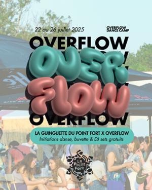 La Guinguette du Point Fort x Overflow