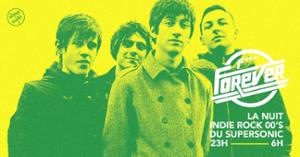 F*** Forever / Nuit indie rock 00's du Supersonic