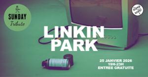 Sunday Tribute - Linkin Park