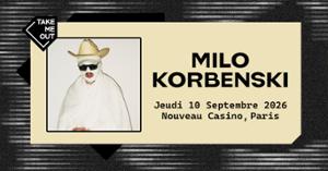 Take Me Out : Milo Korbenski en concert !