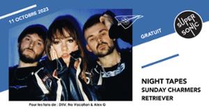 Night Tapes • Sunday Charmers • Retriever / Supersonic (Free entry)