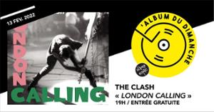 Album du dimanche • The Clash - London Calling / Supersonic