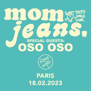 Mom jeans • Oso Oso • Apart / Supersonic (Free entry)