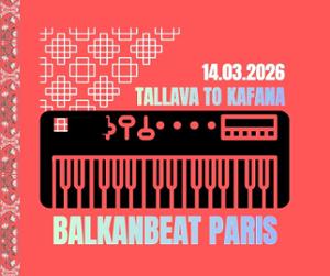 BALKANBEAT PARIS / TALLAVA TO KAFANA