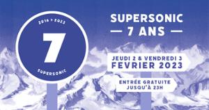 Les 7 ans du Supersonic !