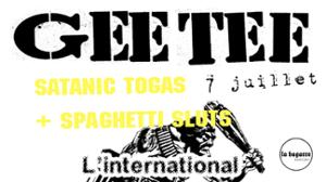 La Bagarre Booking présente Gee Tee + Satanic Togas + Spaghetti Sluts