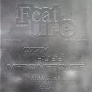 FEATURE : OZZY + ROBB + MERCI MERCURE