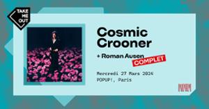 Take Me Out · Cosmic Crooner + Roman Ausen en concert au PopUp!