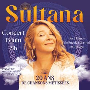 SULTANA - Concert anniversaire - 20 ans de chansons métissées