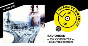 Album du dimanche • Radiohead - Ok Computer / Supersonic
