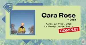 Take Me Out : Cara Rose + Jesa en concert !