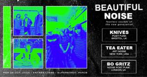 Beautiful Noise #1 : Knives + Bo Gritz + Tea Eater