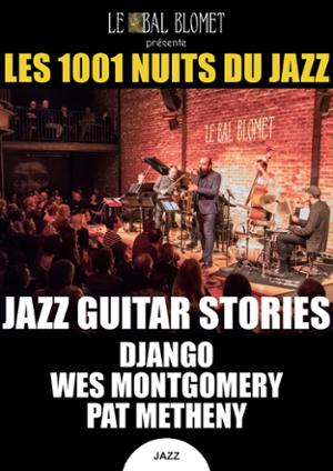 LES 1001 NUITS DU JAZZ – LES GUITARISTES DU JAZZ