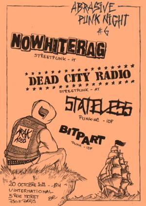 Abrasive Punk Night #6 : NoWhiteRag + Dead City Radio + Stateless + Bitpart