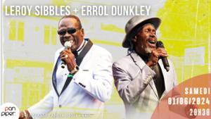 Leroy Sibbles + Errol Dunkley