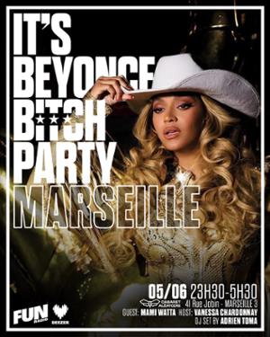 It's Beyoncé Bitch Party Marseille Avec Mami Watta