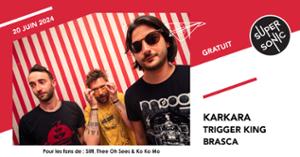 Trigger King • Brasca / Supersonic (Free entry)