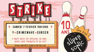 Strike! les 10 ans : Y + Crimewave + Curser