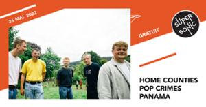 Home Counties • Panama / Supersonic (Free entry)