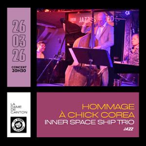 Hommage a Chick Corea avec Inner Space Ship Trio