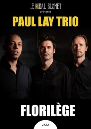 PAUL LAY TRIO - FLORILÈGE