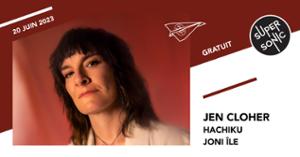 Jen Cloher • Hachiku • Joni Île / Supersonic (Free entry)