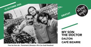 My Son The Doctor • Dalton • Café Bizarre