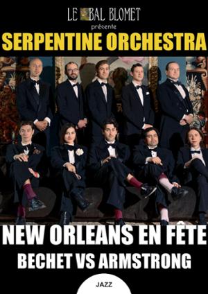 THE SERPENTINE ORCHESTRA – NEW ORLEANS EN FÊTE : BECHET VS ARMSTRONG