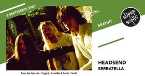 Headsend • Serratella