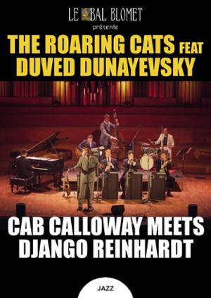 THE ROARING CATS & DUVED DUNAYEVSKY – CAB CALLOWAY MEETS DJANGO REINHARDT