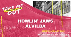 Howlin’ Jaws • Alvilda / Take Me Out