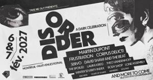 DISORDER FESTIVAL : A Dark Celebration ✴︎ 6 & 7 Fév. 2027 ✴︎ Montreuil