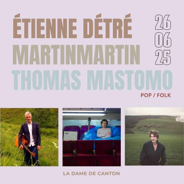 Étienne Détré x MartinMartin x Thomas Mastomo