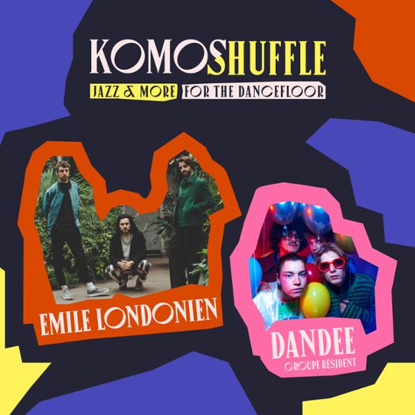 Komos Shuffle : Emile Londonien & Dandee