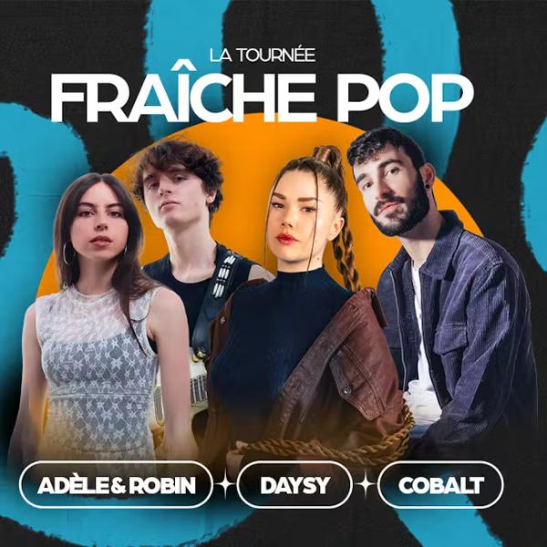 Fraîche Pop avec Adèle & Robin, Cobalt, Daysy
