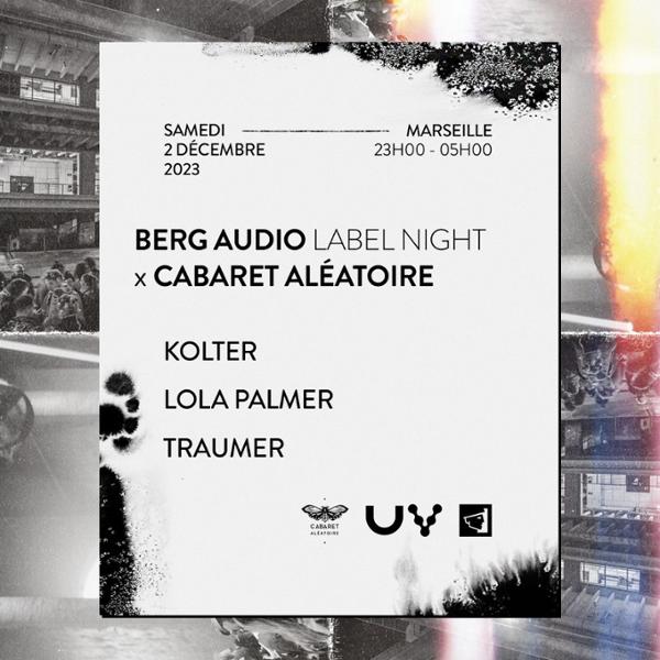 UV x BERG AUDIO LABEL NIGHT w/ Traumer, Kolter & Lola Palmer