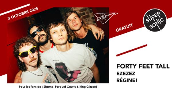 Forty Feet Tall • EZEZEZ • Régine!