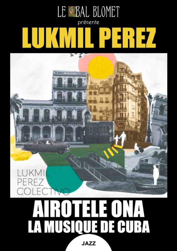 LUKMIL PEREZ – LA MUSIQUE DE CUBA