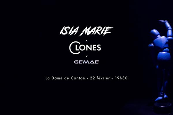 Gemae + Clones + Isia Marie