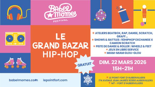 Le Grand Bazar Hip-Hop — Festival Babel Mômes