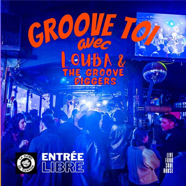 GROOVE TOI AVEC LOUBA & THE GROOVE DIGGERS