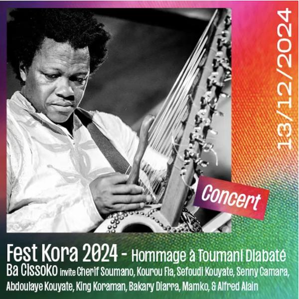 Fest Kora 2024 – Hommage à Toumani Diabaté avec Ba Cissoko